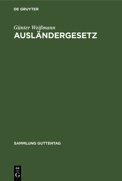 Ausländergesetz von Weißmann,  Günter