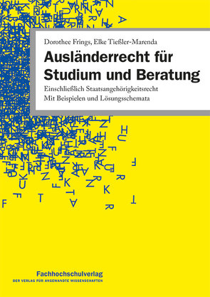 Ausländerrecht für Studium und Beratung von Frings,  Dorothee, Tießler-Marenda,  Elke