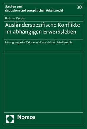 Ausländerspezifische Konflikte im abhängigen Erwerbsleben von Dyrchs,  Barbara