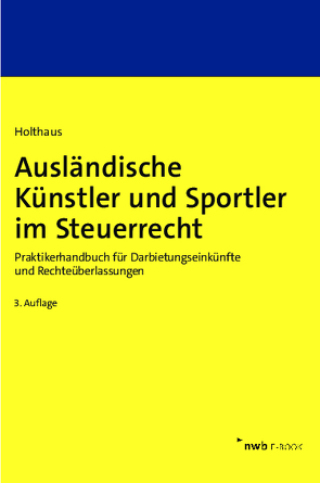 Ausländische Künstler und Sportler im Steuerrecht von Holthaus,  Jörg