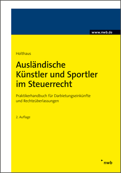 Ausländische Künstler und Sportler im Steuerrecht von Holthaus,  Jörg