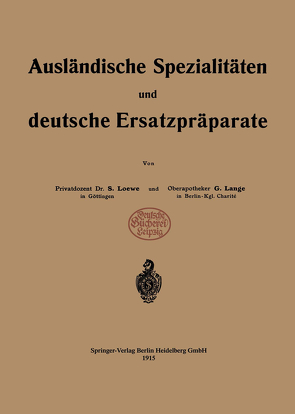 Ausländische Spezialitäten und deutsche Ersatzpräparate von Lange,  G., Loewe,  Siegfried