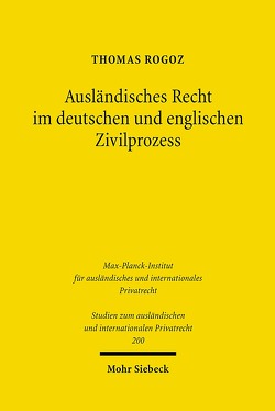 Ausländisches Recht im deutschen und englischen Zivilprozess von Rogoz,  Thomas