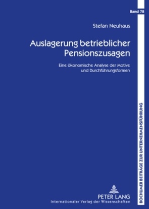 Auslagerung betrieblicher Pensionszusagen von Neuhaus,  Stefan