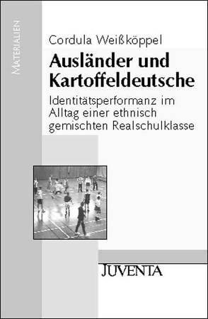 Ausländer und Kartoffeldeutsche von Weissköppel,  Cordula