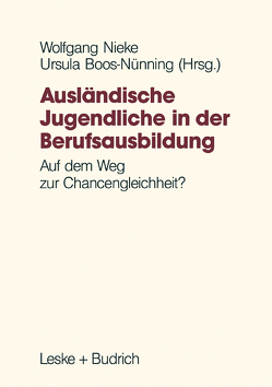 Ausländische Jugendliche in der Berufsausbildung von Nieke,  Wolfgang