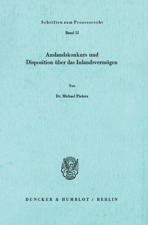 Auslandskonkurs und Disposition über das Inlandsvermögen. von Pielorz,  Michael