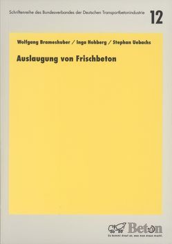 Auslaugung von Frischbeton von Brameshuber,  Wolfgang, Hohberg,  Inga, Uebachs,  Stephan