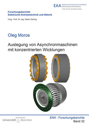 Auslegung von Asynchronmaschinen mit konzentrierten Wicklungen von Moros,  Oleg