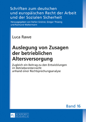 Auslegung von Zusagen der betrieblichen Altersversorgung von Rawe,  Luca