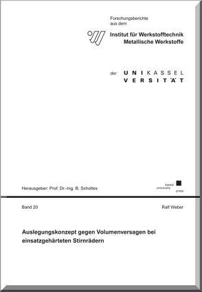 Auslegungskonzept gegen Volumenversagen bei einsatzgehärteten Stirnrädern von Weber,  Ralf