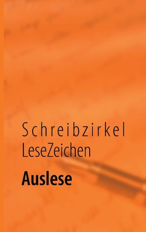 Auslese von Bibliotheksförderverein Wismar, Schreibzirkel LeseZeichen
