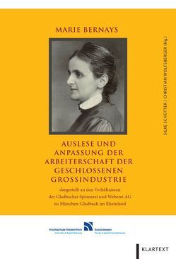 Auslese und Anpassung der Arbeiterschaft der geschlossenen Großindustrie von Bernays,  Marie, Schütter,  Silke, Wolfsberger,  Christian