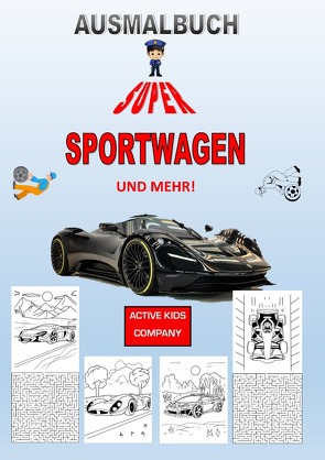 AUSMALBUCH Super Sportwagen und mehr! von KIDS COMPANY,  ACTIVE