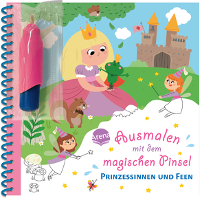 Ausmalen mit dem magischen Pinsel. Prinzessinnen und Feen von Meyer,  Sandra, Tandé,  Prisca Le