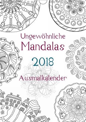 Ausmalkalender – Ungewöhnliche Mandalas (Wandkalender 2018 DIN A4 hoch) von Langenkamp,  Heike