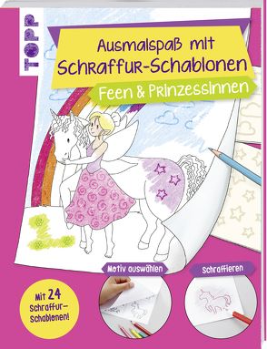 Ausmalspaß mit Schraffur-Schablonen Feen und Prinzessinnen von frechverlag