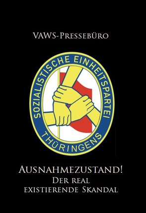 Ausnahmezustand! Der ganz reale Skandal von Symanek,  Werner, VAWS-Pressebüro