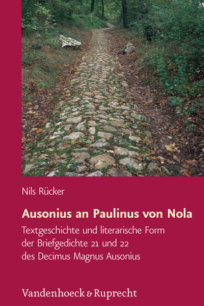 Ausonius an Paulinus von Nola von Ruecker,  Nils