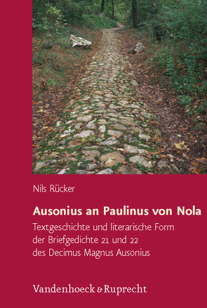 Ausonius an Paulinus von Nola von Ruecker,  Nils