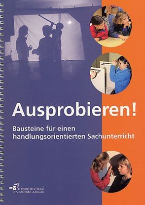 Ausprobieren! von Heck,  Urs, Seliner-Müller,  Gaby