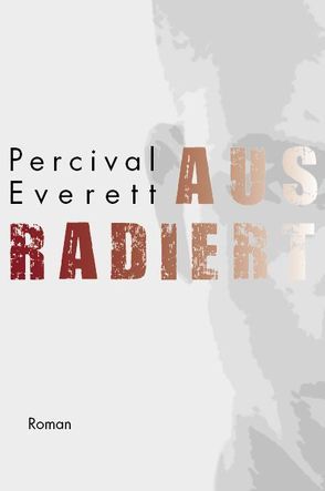 Ausradiert von Everett,  Percival