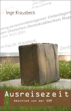 Ausreisezeit. von Krausbeck,  Inge