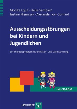 Ausscheidungsstörungen bei Kindern und Jugendlichen von Equit,  Monika, Gontard,  Alexander von, Niemczyk,  Justine, Sambach,  Heike