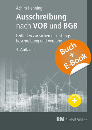 Ausschreibung nach VOB und BGB – mit E-Book (PDF) von Henning,  Achim