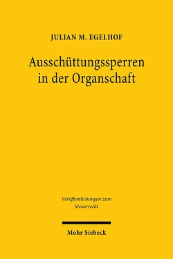 Ausschüttungssperren in der Organschaft von Egelhof,  Julian M.