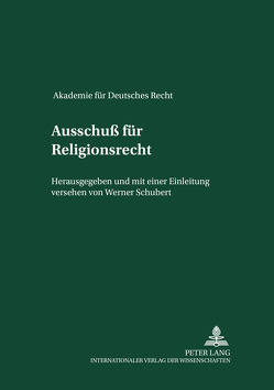 Ausschuß für Religionsrecht von Schubert,  Werner