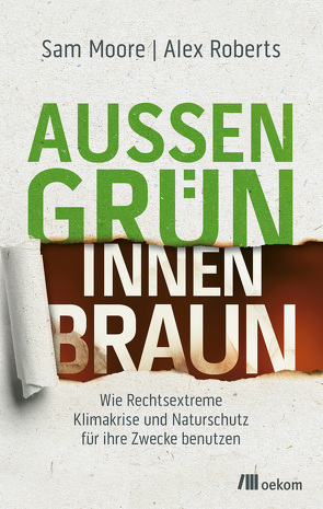 Außen grün, innen braun von Dedekind,  Henning, Moore,  Sam, Roberts,  Alex, Strobl,  Natascha