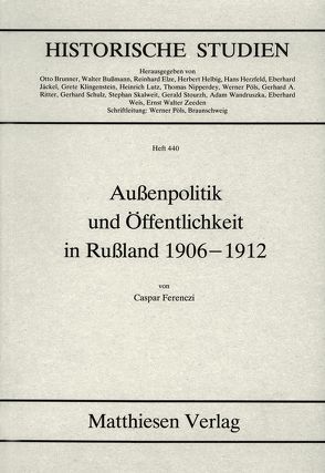 Aussenpolitik und Öffentlichkeit in Russland 1906-1912 von Ferenczi,  Caspar