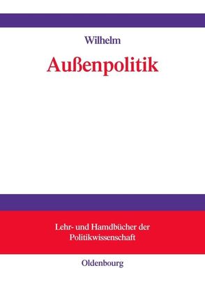 Außenpolitik von Wilhelm,  Andreas