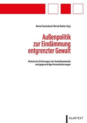 Außenpolitik zur Eindämmung entgrenzter Gewalt von Faulenbach,  Bernd, Rother,  Bernd