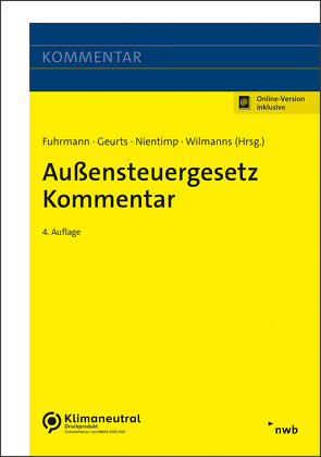 Außensteuergesetz Kommentar von Fuhrmann,  Sven, Geurts,  Matthias, Haselmann,  Jan, Kirchhain LL.M.,  Christian, Kühn,  Michal-Fabian, Micker,  Lars, Nientimp,  Axel, Offerhaus,  Tom, Scherer,  Anna-Lena, Schütz,  Holger, Stahlschmidt,  Michael, Steierberg,  Daniela, Wilmanns,  Jobst