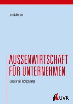 Außenwirtschaft für Unternehmen von Altmann,  Jörn