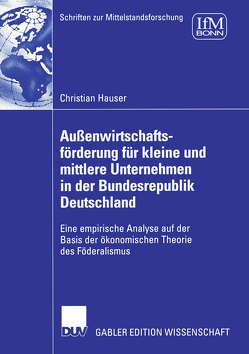 Außenwirtschaftsförderung für kleine und mittlere Unternehmen in der Bundesrepublik Deutschland von Hauser,  Christian, Koppelmann und Prof. Dr. Manfred Feldsieper,  Prof. Dr. Udo