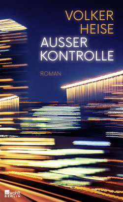 Außer Kontrolle von Heise,  Volker