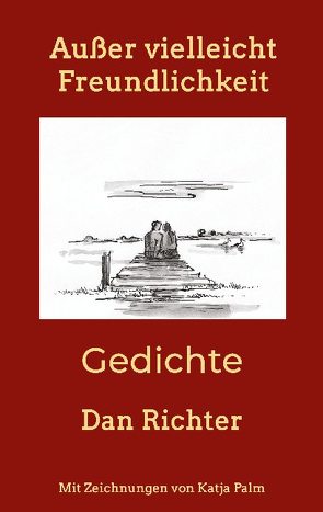 Außer vielleicht Freundlichkeit von Richter,  Dan