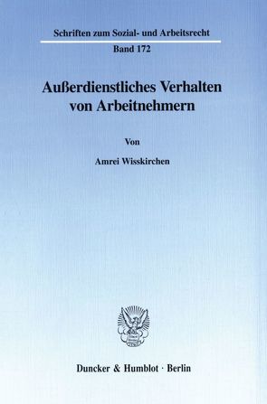 Außerdienstliches Verhalten von Arbeitnehmern. von Wisskirchen,  Amrei