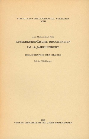 Aussereuropäische Druckereien im 16. Jahrhundert von Muller,  Jean, Róth,  Ernst