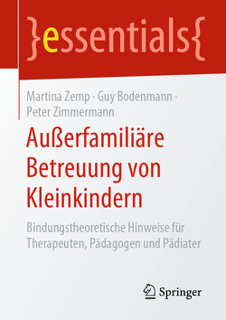 Außerfamiliäre Betreuung von Kleinkindern von Bodenmann,  Guy, Zemp,  Martina, Zimmermann,  Peter