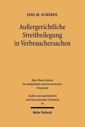 Außergerichtliche Streitbeilegung in Verbrauchersachen von Scherpe,  Jens M