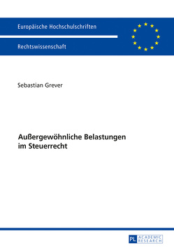 Außergewöhnliche Belastungen im Steuerrecht von Grever,  Sebastian