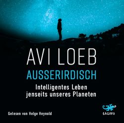 Außerirdisch von Heynold,  Helge, Loeb,  Avi, Schröder,  Jürgen