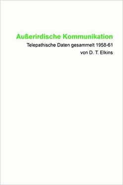 Außerirdische Kommunikation von Blumenthal,  Jochen, Elkins,  Donald