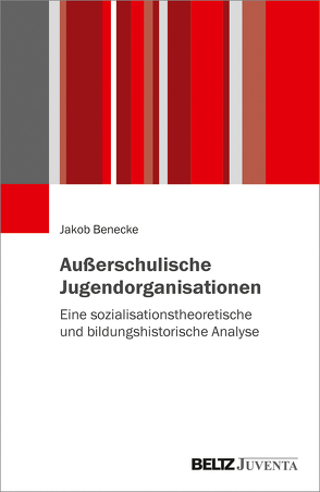 Außerschulische Jugendorganisationen von Benecke,  Jakob