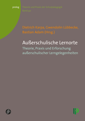 Außerschulische Lernorte von Adam,  Bastian, Karpa,  Dietrich, Lübbecke,  Gwendolin