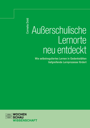 Außerschulische Lernorte neu entdeckt von Dold,  Cornelia